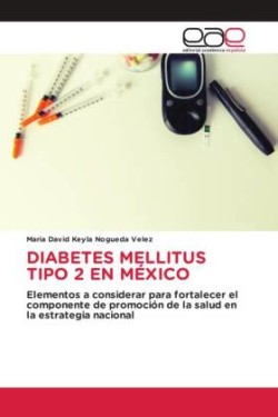 DIABETES MELLITUS TIPO 2 EN MÉXICO