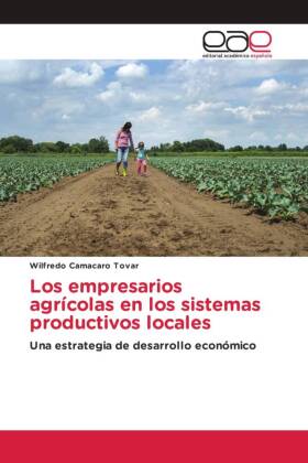Los empresarios agrícolas en los sistemas productivos locales