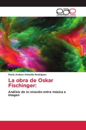 La obra de Oskar Fischinger: