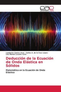 Deducción de la Ecuación de Onda Elástica en Sólidos