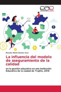 La influencia del modelo de aseguramiento de la calidad