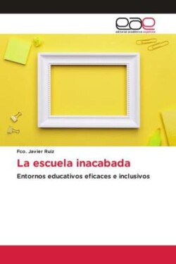 La escuela inacabada