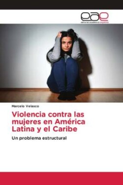 Violencia contra las mujeres en América Latina y el Caribe