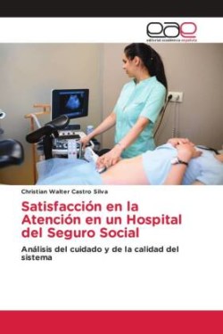 Satisfacción en la Atención en un Hospital del Seguro Social