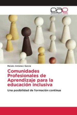 Comunidades Profesionales de Aprendizaje para la educación inclusiva