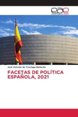 FACETAS DE POLÍTICA ESPAÑOLA, 2021