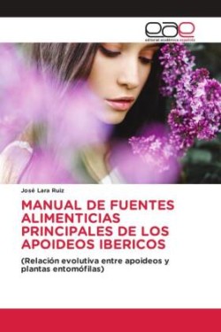 MANUAL DE FUENTES ALIMENTICIAS PRINCIPALES DE LOS APOIDEOS IBERICOS