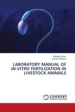 LABORATORY MANUAL OF IN-VITRO FERTILIZATION IN LIVESTOCK ANIMALS