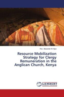 Resource Mobilization Strategy for Clergy Remuneration in the Anglican Church, Kenya