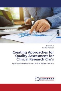 Creating Approaches for Quality Assessment for Clinical Research Cro's