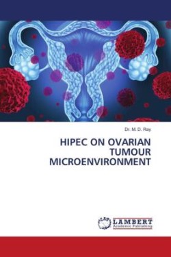 HIPEC ON OVARIAN TUMOUR MICROENVIRONMENT