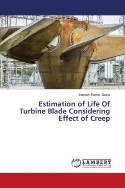 Estimation of Life Of Turbine Blade Considering Effect of Creep