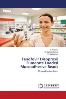 Tenofovir Disoproxil Fumarate Loaded Mucoadhesive Beads