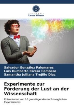 Experimente zur Förderung der Lust an der Wissenschaft