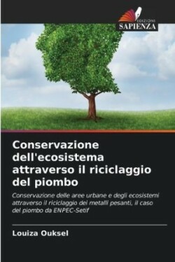 Conservazione dell'ecosistema attraverso il riciclaggio del piombo