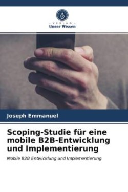 Scoping-Studie für eine mobile B2B-Entwicklung und Implementierung