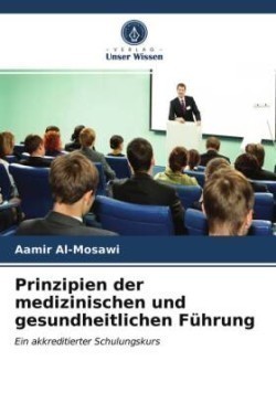 Prinzipien der medizinischen und gesundheitlichen Führung