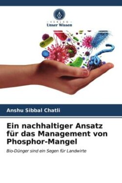 Ein nachhaltiger Ansatz für das Management von Phosphor-Mangel