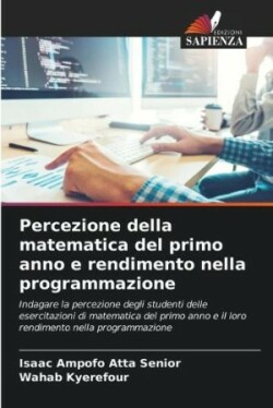 Percezione della matematica del primo anno e rendimento nella programmazione