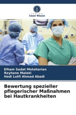 Bewertung spezieller pflegerischer Maßnahmen bei Hautkrankheiten