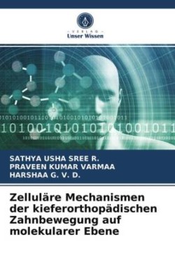 Zelluläre Mechanismen der kieferorthopädischen Zahnbewegung auf molekularer Ebene