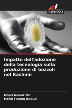 Impatto dell'adozione della tecnologia sulla produzione di bozzoli nel Kashmir