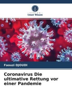 Coronavirus Die ultimative Rettung vor einer Pandemie