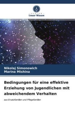 Bedingungen für eine effektive Erziehung von Jugendlichen mit abweichendem Verhalten