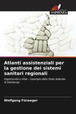 Atlanti assistenziali per la gestione dei sistemi sanitari regionali