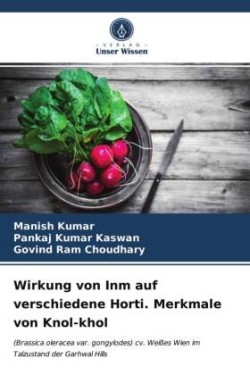 Wirkung von Inm auf verschiedene Horti. Merkmale von Knol-khol