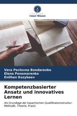 Kompetenzbasierter Ansatz und innovatives Lernen