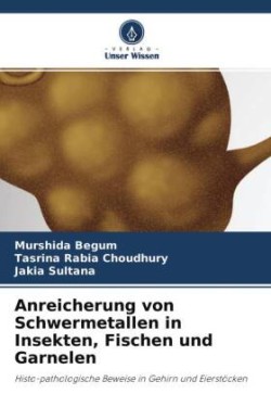 Anreicherung von Schwermetallen in Insekten, Fischen und Garnelen