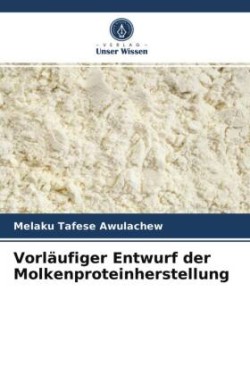 Vorläufiger Entwurf der Molkenproteinherstellung