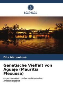 Genetische Vielfalt von Aguaje (Mauritia Flexuosa)