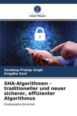 SHA-Algorithmen - traditioneller und neuer sicherer, effizienter Algorithmus