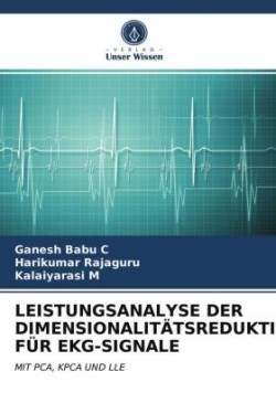 LEISTUNGSANALYSE DER DIMENSIONALITÄTSREDUKTION FÜR EKG-SIGNALE