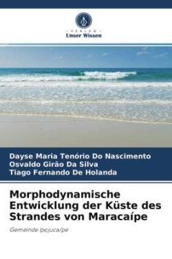 Morphodynamische Entwicklung der Küste des Strandes von Maracaípe