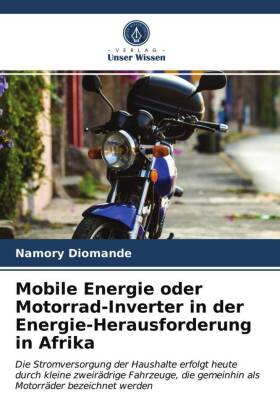 Mobile Energie oder Motorrad-Inverter in der Energie-Herausforderung in Afrika