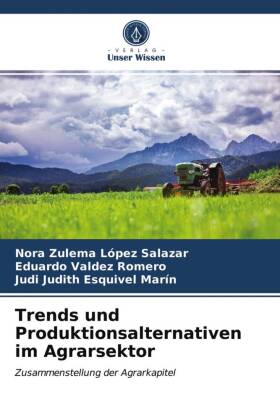 Trends und Produktionsalternativen im Agrarsektor