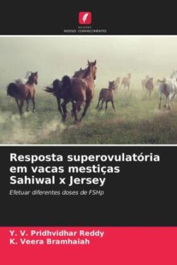 Resposta superovulatória em vacas mestiças Sahiwal x Jersey