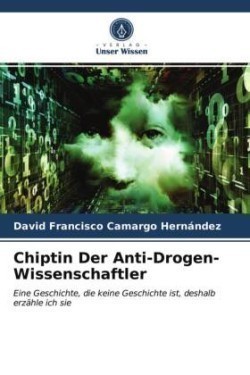 Chiptin Der Anti-Drogen-Wissenschaftler