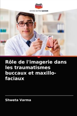 Rôle de l'imagerie dans les traumatismes buccaux et maxillo-faciaux