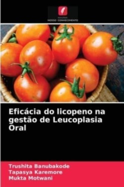 Eficácia do licopeno na gestão de Leucoplasia Oral