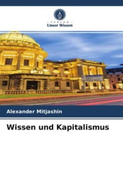 Wissen und Kapitalismus