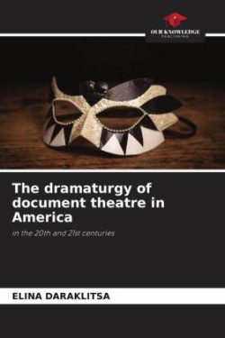 dramaturgy of document theatre in America