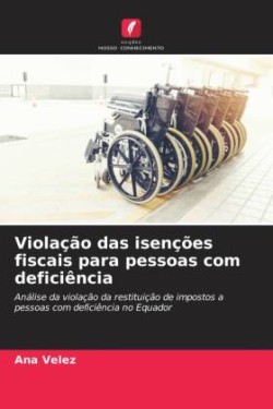 Violação das isenções fiscais para pessoas com deficiência