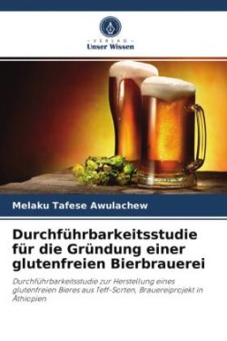 Durchführbarkeitsstudie für die Gründung einer glutenfreien Bierbrauerei