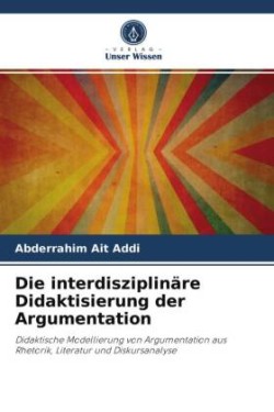 interdisziplinäre Didaktisierung der Argumentation