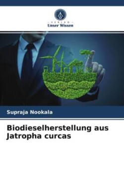 Biodieselherstellung aus Jatropha curcas