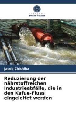 Reduzierung der nährstoffreichen Industrieabfälle, die in den Kafue-Fluss eingeleitet werden